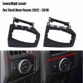 Car Headlight Switch Trim Frame Panel Cover Low&high Level Configuration For Ford New Focus 2012