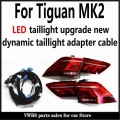 V W Tiguan Mk2 Led Taillight Upgrade New Flow Dynamic Effect Taillight Free Cable Adapter - Fuses - ebikpro.com