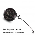 Fuel Filler Cap 77300 06040 7730006040 for Toyota Corolla Camry Avalon Highlander Rav4 Lexus ES350 LX570 RX330 RX350 IS250 IS350